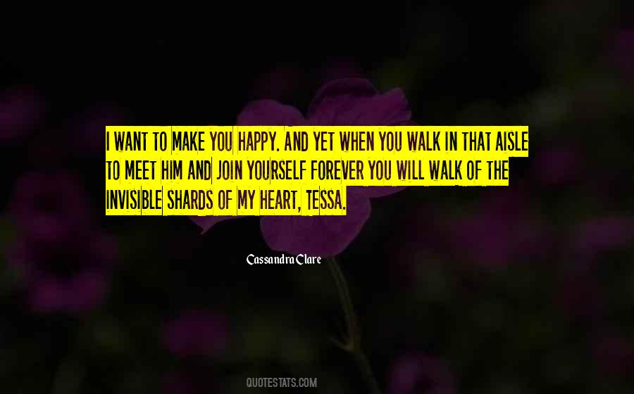 To Make Yourself Happy Quotes #1313513