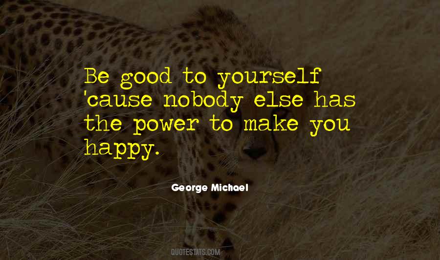To Make Yourself Happy Quotes #214783