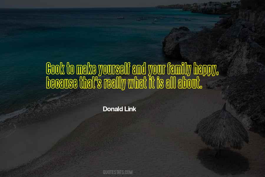 To Make Yourself Happy Quotes #55269