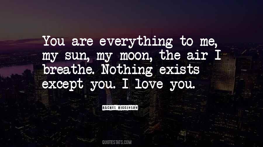 To Me You Are Everything Quotes #856329