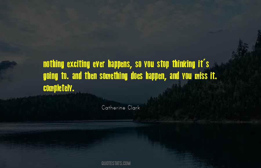 To Miss Something Quotes #584516