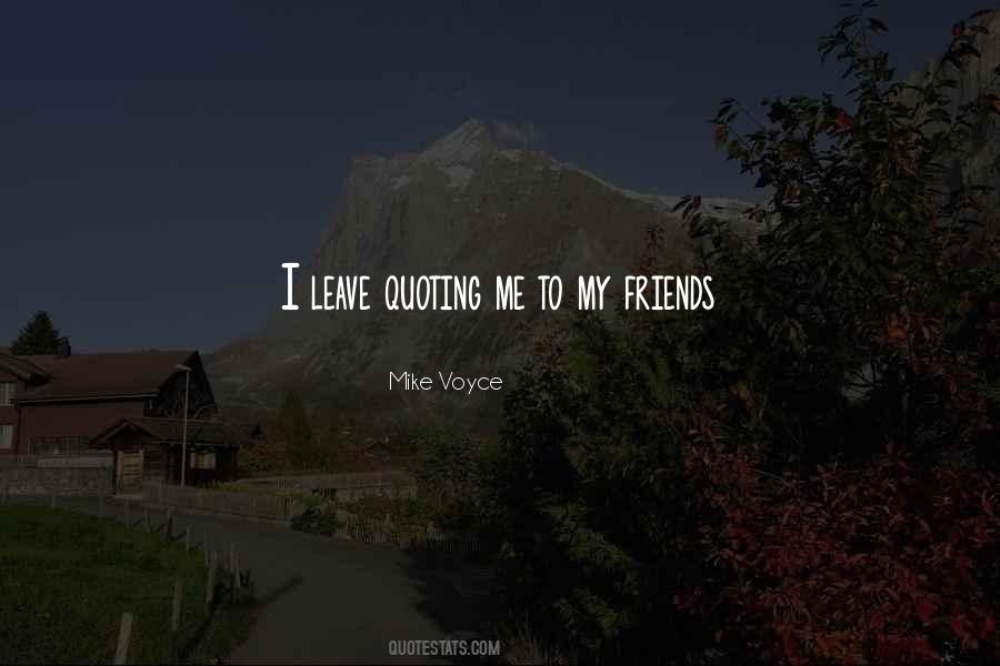 To My Friends Quotes #1857346