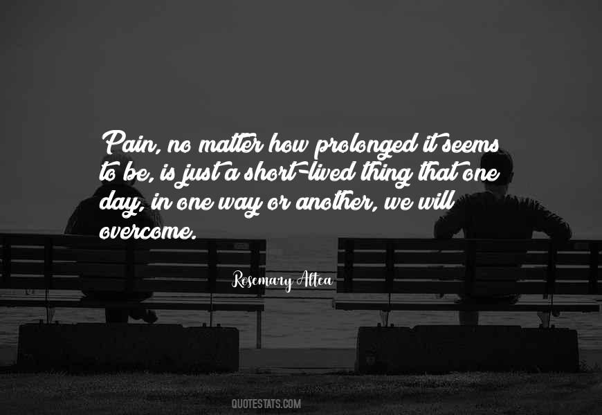 To Overcome Pain Quotes #1048986