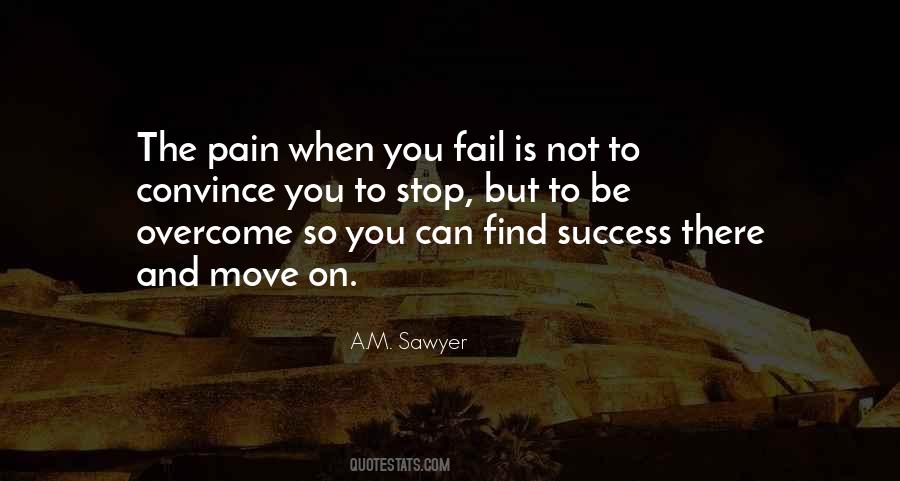 To Overcome Pain Quotes #135540