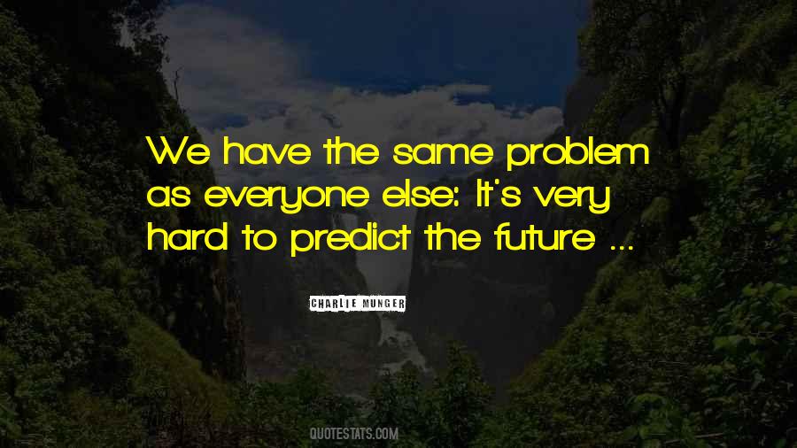 To Predict The Future Quotes #1665133