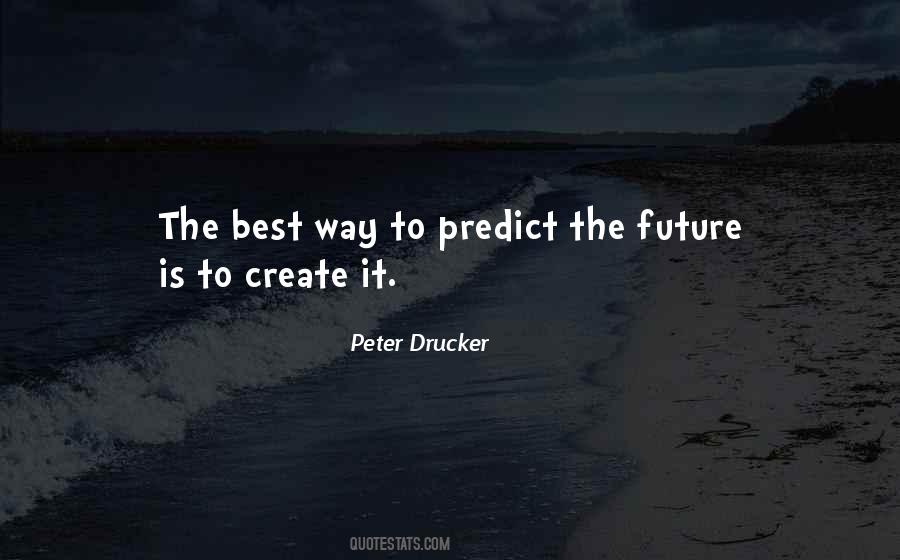 To Predict The Future Quotes #1801042