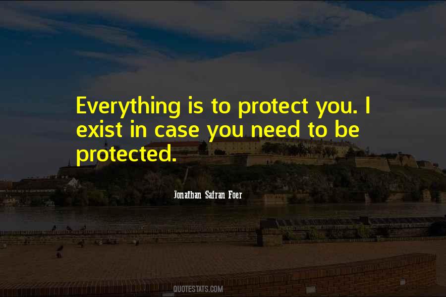 To Protect You Quotes #1046918