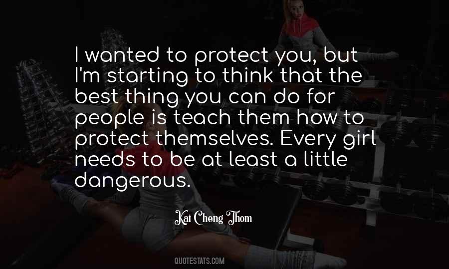 To Protect You Quotes #1075885