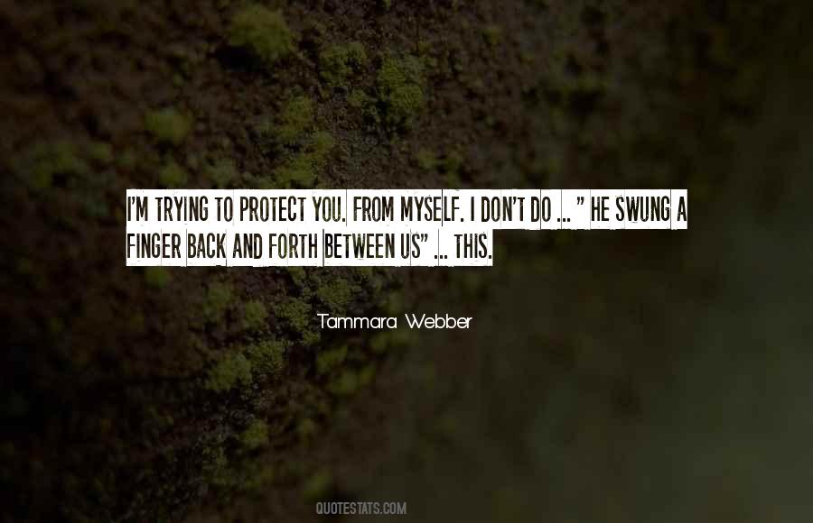 To Protect You Quotes #1287293