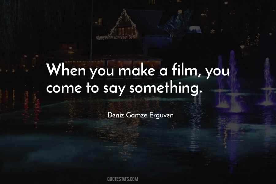 To Say Something Quotes #976907