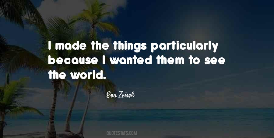 To See The World Quotes #1141580