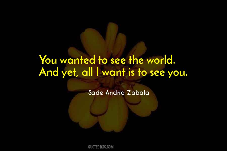 To See The World Quotes #1229463