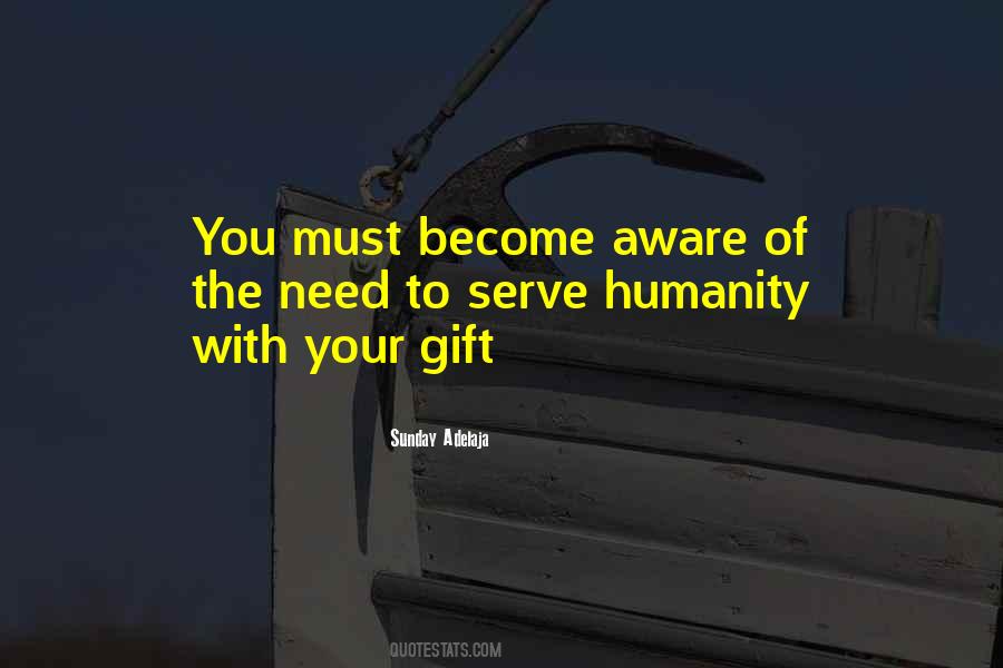 To Serve Humanity Quotes #1706780