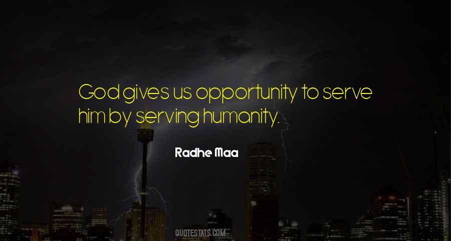 To Serve Humanity Quotes #1735266