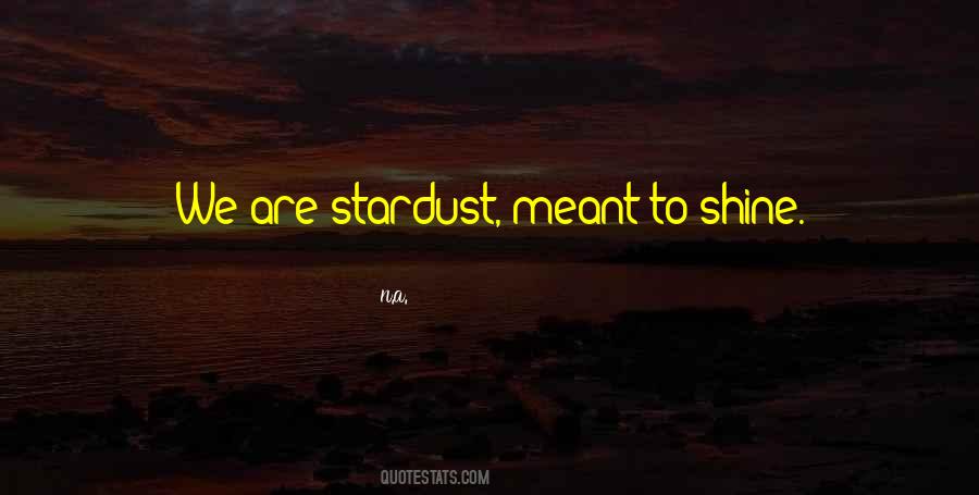 To Shine Quotes #1037354