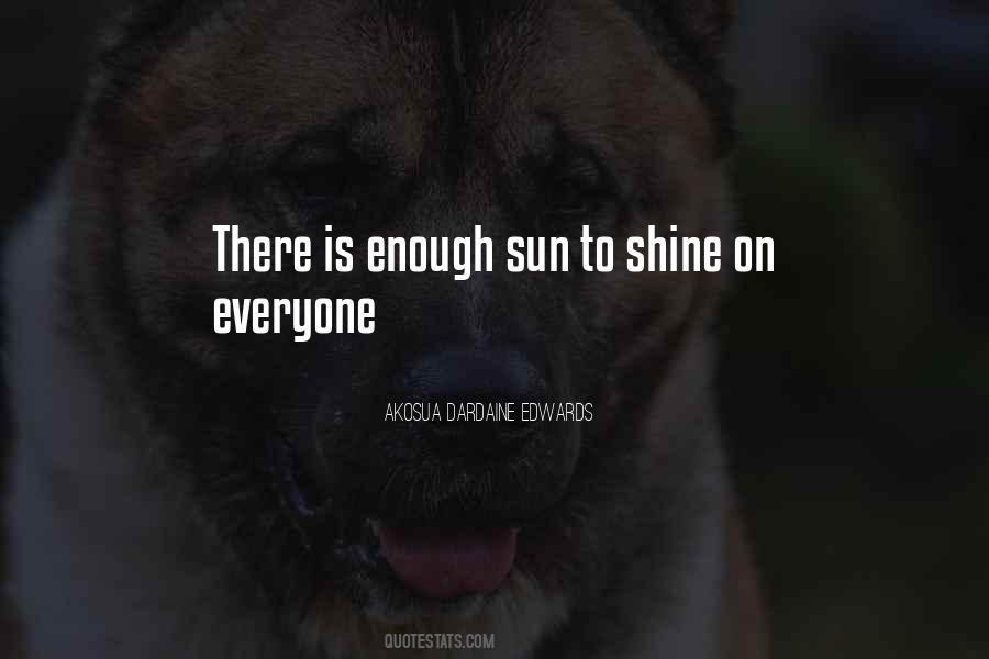 To Shine Quotes #1127937