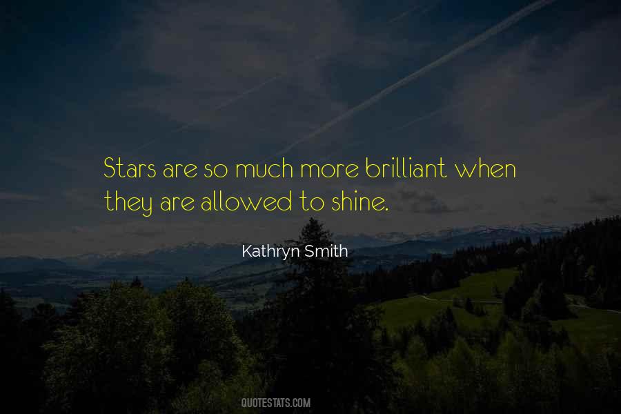 To Shine Quotes #995912