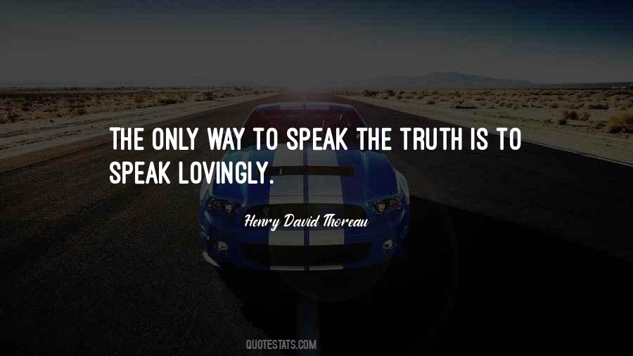 To Speak The Truth Quotes #130330