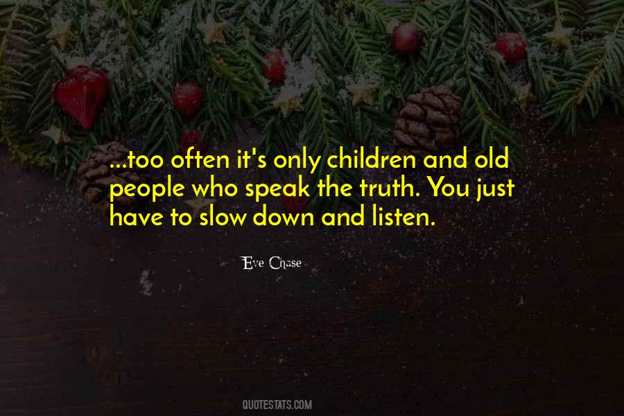 To Speak The Truth Quotes #139145