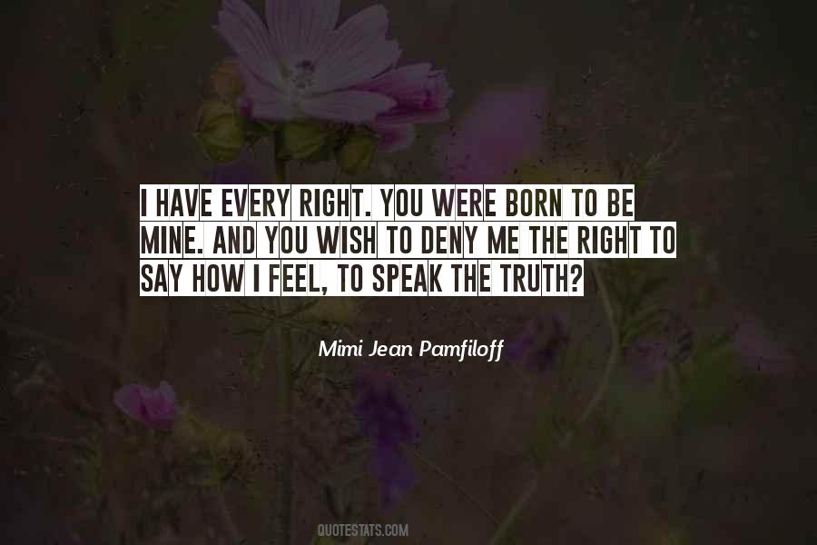 To Speak The Truth Quotes #21140