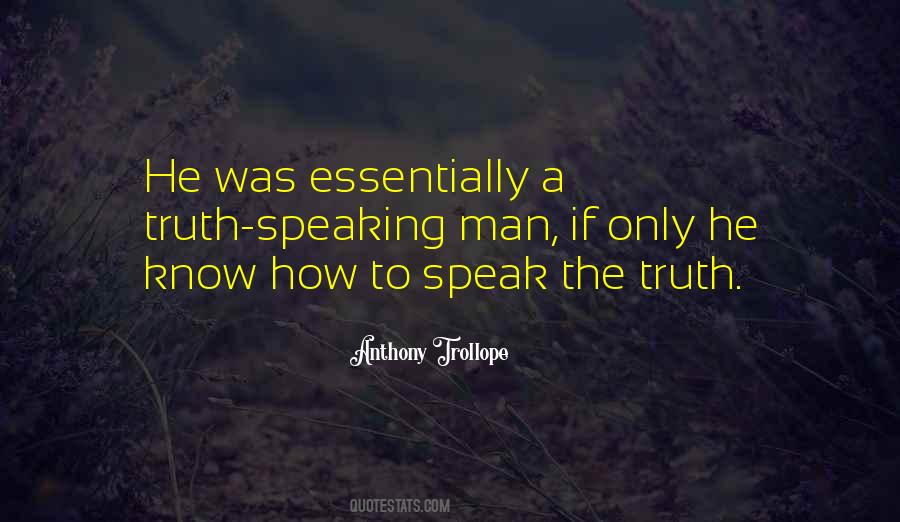 To Speak The Truth Quotes #242777