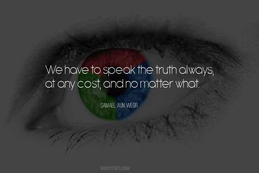 To Speak The Truth Quotes #325060