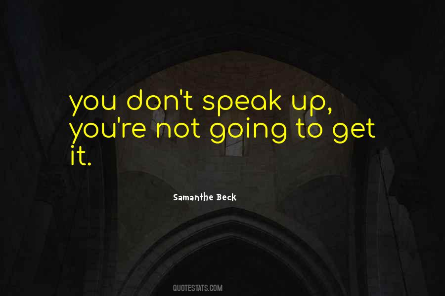 To Speak Up Quotes #135266