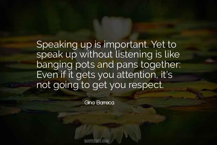 To Speak Up Quotes #158537