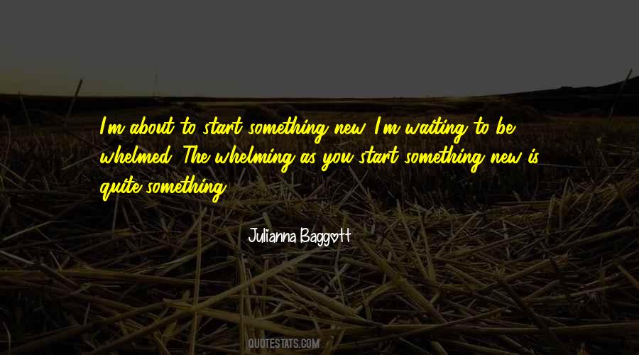To Start Something New Quotes #1383024