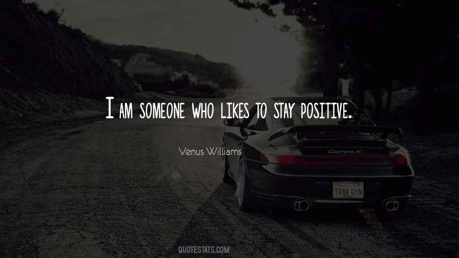 To Stay Positive Quotes #1629129