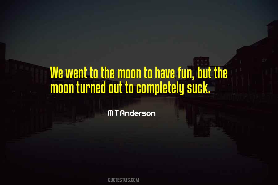 To The Moon Quotes #1280454