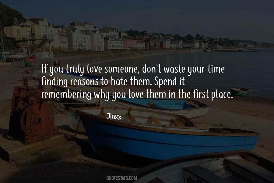 To Truly Love Someone Quotes #1344997