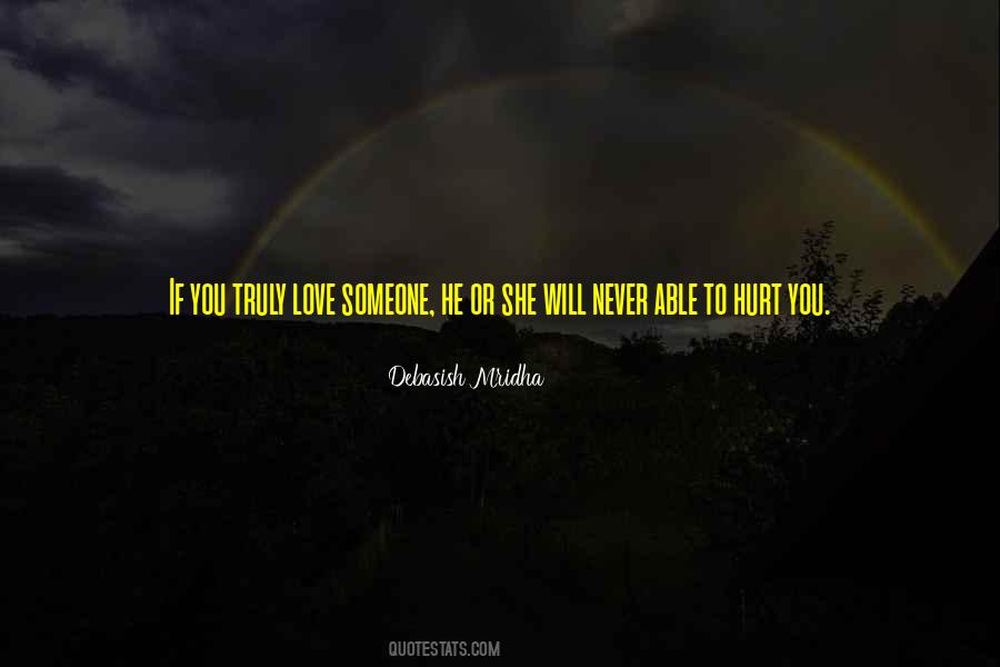 To Truly Love Someone Quotes #1676056