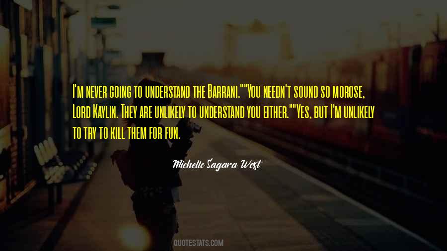 To Understand You Quotes #1161286