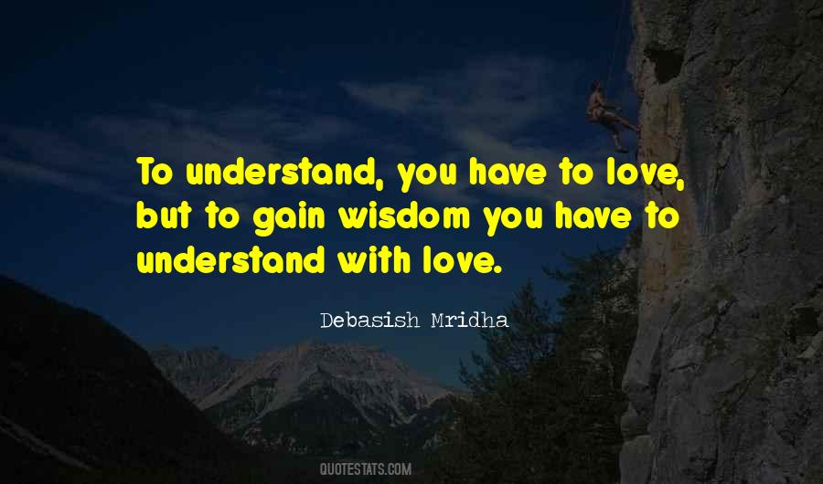 To Understand You Quotes #1838846