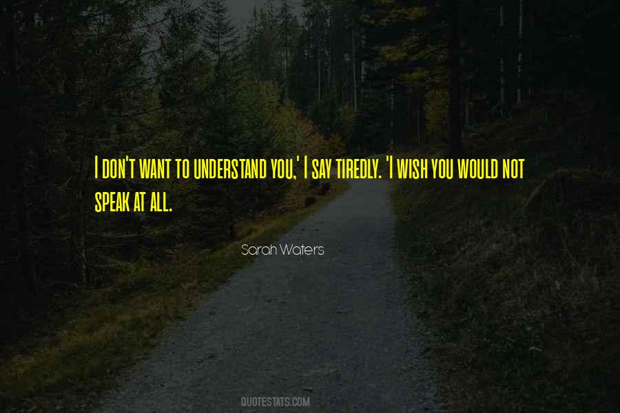 To Understand You Quotes #351858