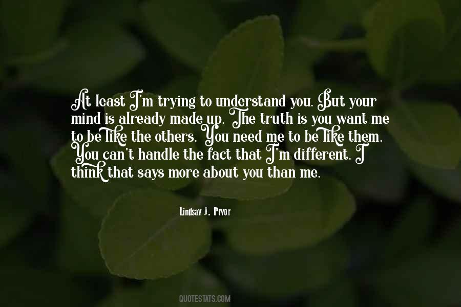 To Understand You Quotes #878073