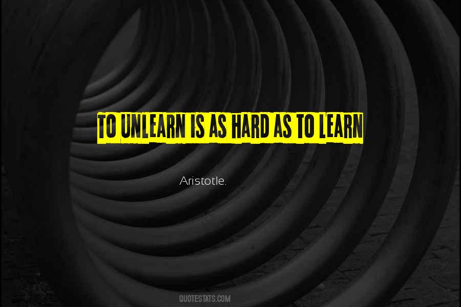 To Unlearn Quotes #128119