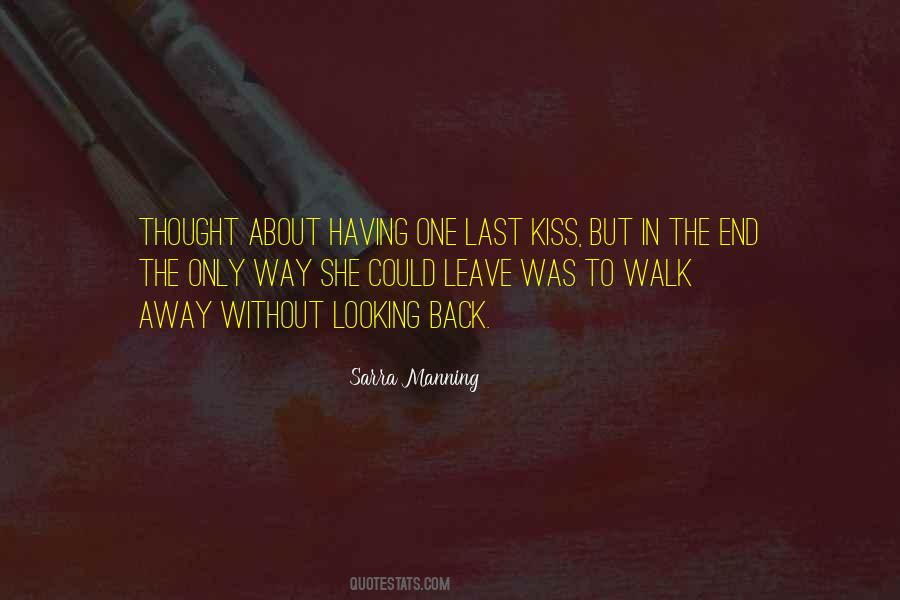 To Walk Away Quotes #1038179