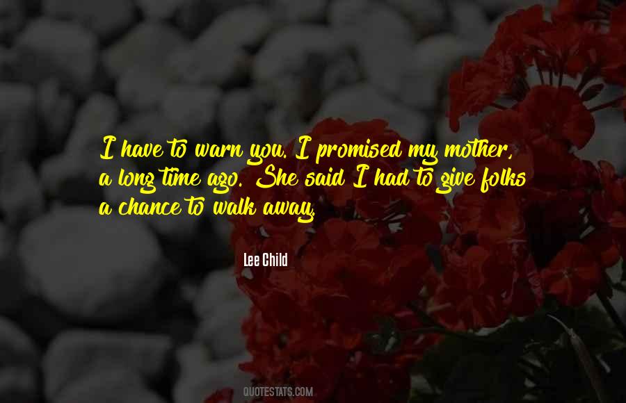 To Walk Away Quotes #1156991