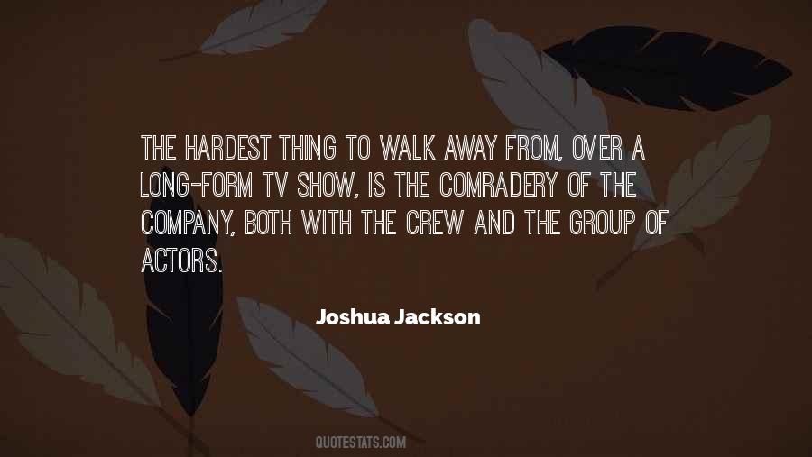 To Walk Away Quotes #1269908