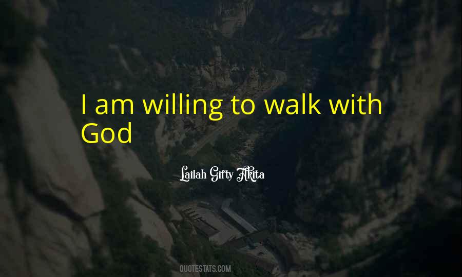 To Walk With God Quotes #1411009