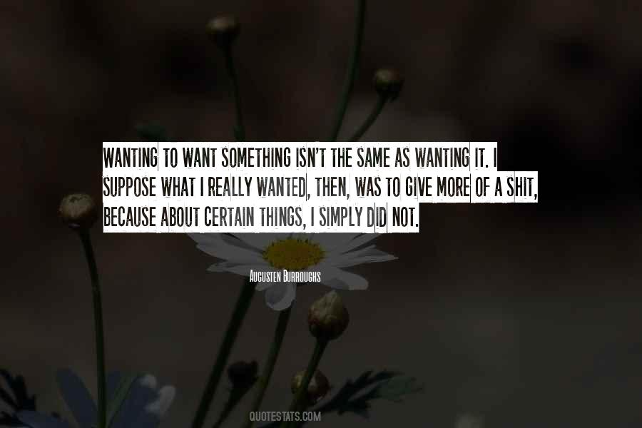 To Want Something Quotes #492064
