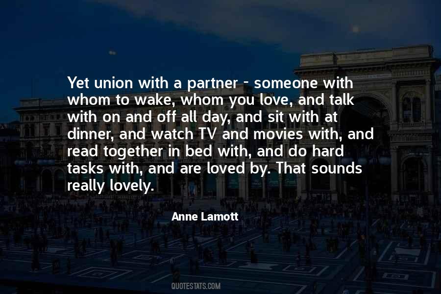 To Whom You Love Quotes #1209491