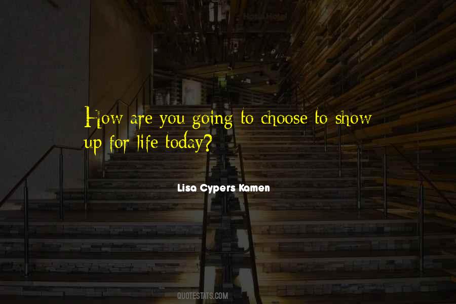 Today I Choose Life Quotes #1075854