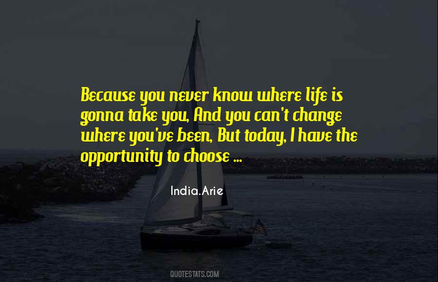 Today I Choose Life Quotes #1311728