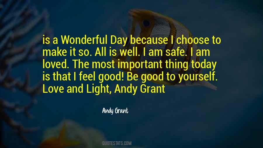 Today Is A Very Good Day Quotes #245031