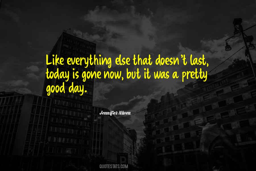 Today Is A Very Good Day Quotes #504943