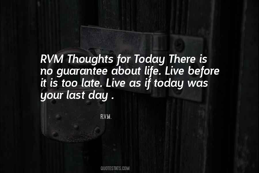 Today Is My Last Day Quotes #1252514