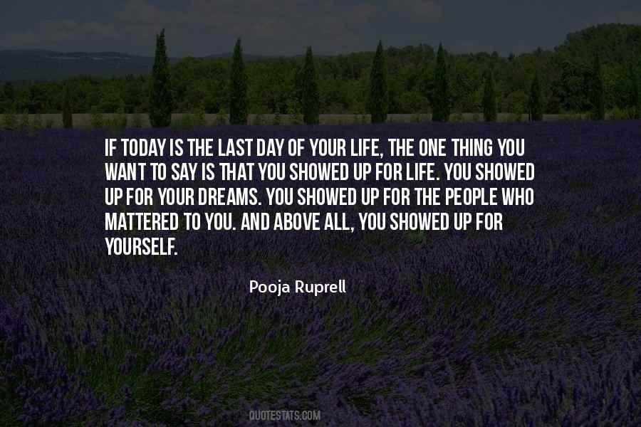 Today Is My Last Day Quotes #494146